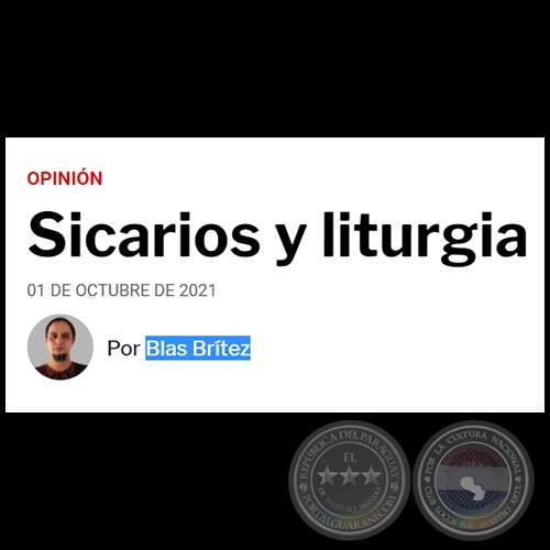 SICARIOS Y LITURGIA - Por BLAS BRÍTEZ - Viernes, 01 de Octubre de 2021